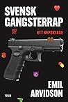 Svensk gangsterrap  by Emil Arvidson Svensk gangsterrap  by Emil Arvidson