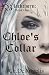 Chloe's Collar by R.F.  Deangelis