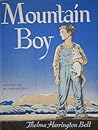 Mountain Boy by Thelma Harrington Bell Mountain Boy by Thelma Harrington Bell