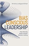 Bias-Conscious Leadership by Christina Lundsgaard Ottsen