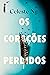Os corações perdidos