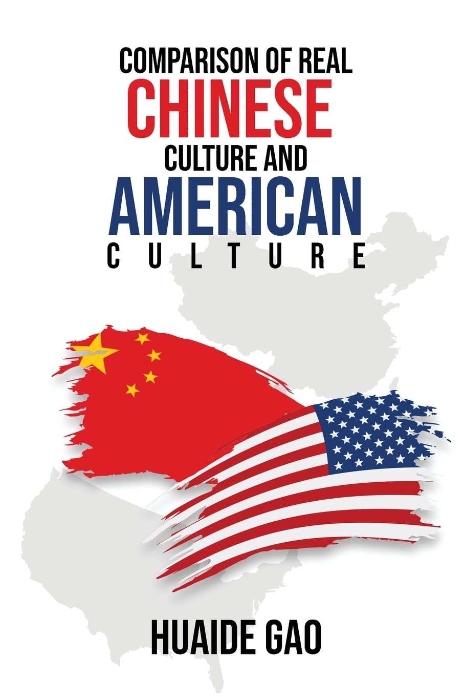 Comparison of Real Chinese Culture and American Culture (Paperback)