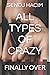 ALL TYPES OF CRAZY: FINALLY...