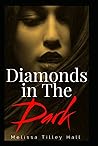 Diamonds in The Dark