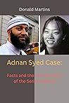 Adnan Syed Case: Facts and the real-life story of the Serial Podcast