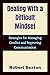 Dealing With a Difficult Mindset : Strategies for Managing Conflict and Improving Communication