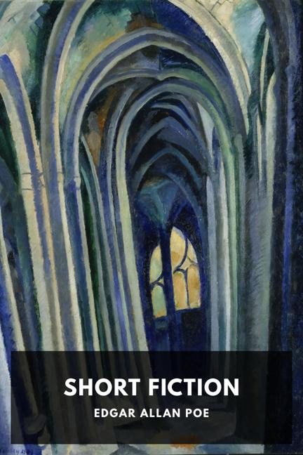 Short Fiction of Edgar Allan Poe
