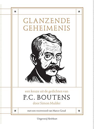 Glanzende geheimenis: een keuze uit de gedichten van P.C. Boutens