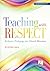 Teaching with Respect: Inclusive Pedagogy for Choral Directors - 2nd Edition | Choral Music Education Book for Teachers and Conductors | Ethical Teaching Strategies for Inclusive Choral Classrooms