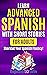 Learn Advanced Spanish with...