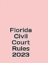 Florida Civil Court Rules (2023)