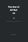 The End of All But Us: The Good Doctor Awaits Your Generous Donation...