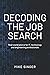 Decoding The Job Search: Real-world advice for IT, technology and engineering professionals