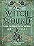 Heal the Witch Wound: Reclaim Your Magic and Step Into Your Power