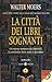 La città dei libri sognanti by Walter Moers