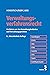 Verwaltungsverfahrensrecht: Verfahren vor den Verwaltungsbehörden und Verwaltungsgerichten