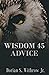 Wisdom 45 Advice