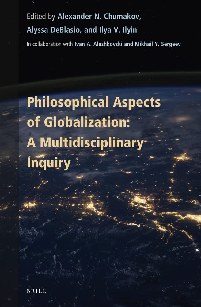 Philosophical Aspects of Globalization: A Multidisciplinary Inquiry (Contemporary Russian Philosophy, 2)