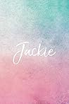 Jackie: Personalized Name Journal Writing Notebook For Girls and Women