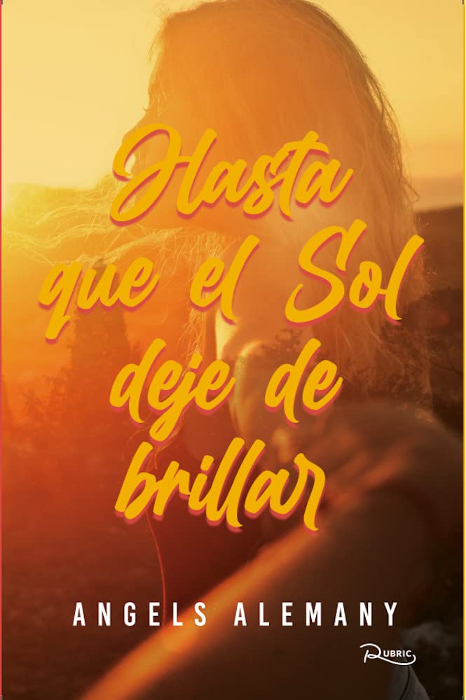 Hasta que el Sol deje de brillar (Kindle Edition)