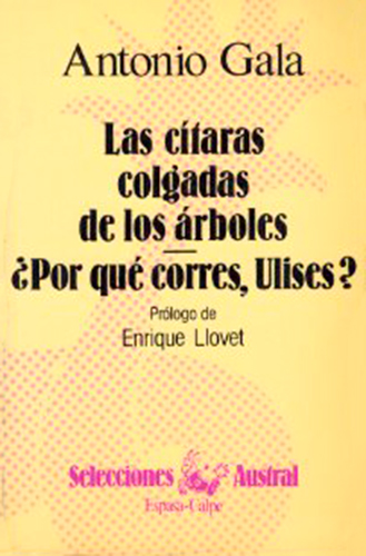 Las cítaras colgadas de los árboles / ¿Por qué corres, Ulises?