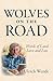 Wolves on the Road: Words o...