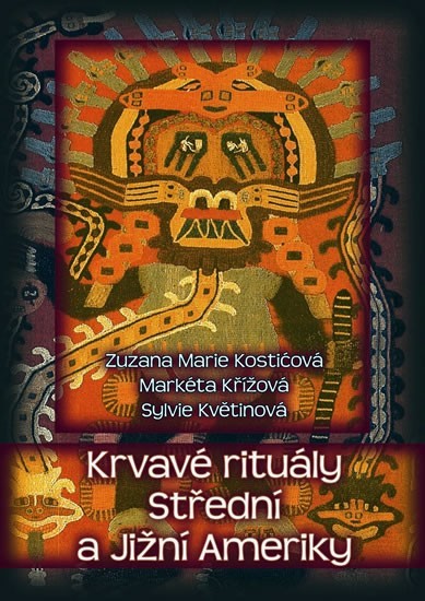 Krvavé rituály Střední a Jižní Ameriky (Unknown Binding)