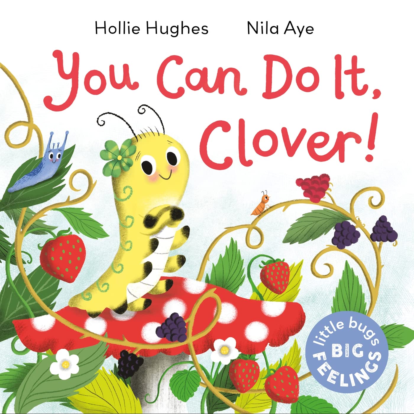 You Can Do It Clover (Little Bugs Big Feelings)