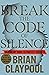 Break the Code of Silence: ...