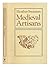 Medieval Artisans: An Urban Class in Late Medieval England