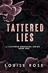 Tattered Lies by Louise  Rose