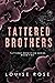Tattered Brothers (Tattered...