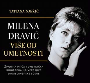 Milena Dravic - vise od umetnosti (Hardcover)