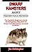 DWARF HAMSTERS AS PET : Pet owner’s guide: learn how to train, groom, feed and take care of dwarf hamsters