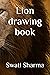 Lion drawing book