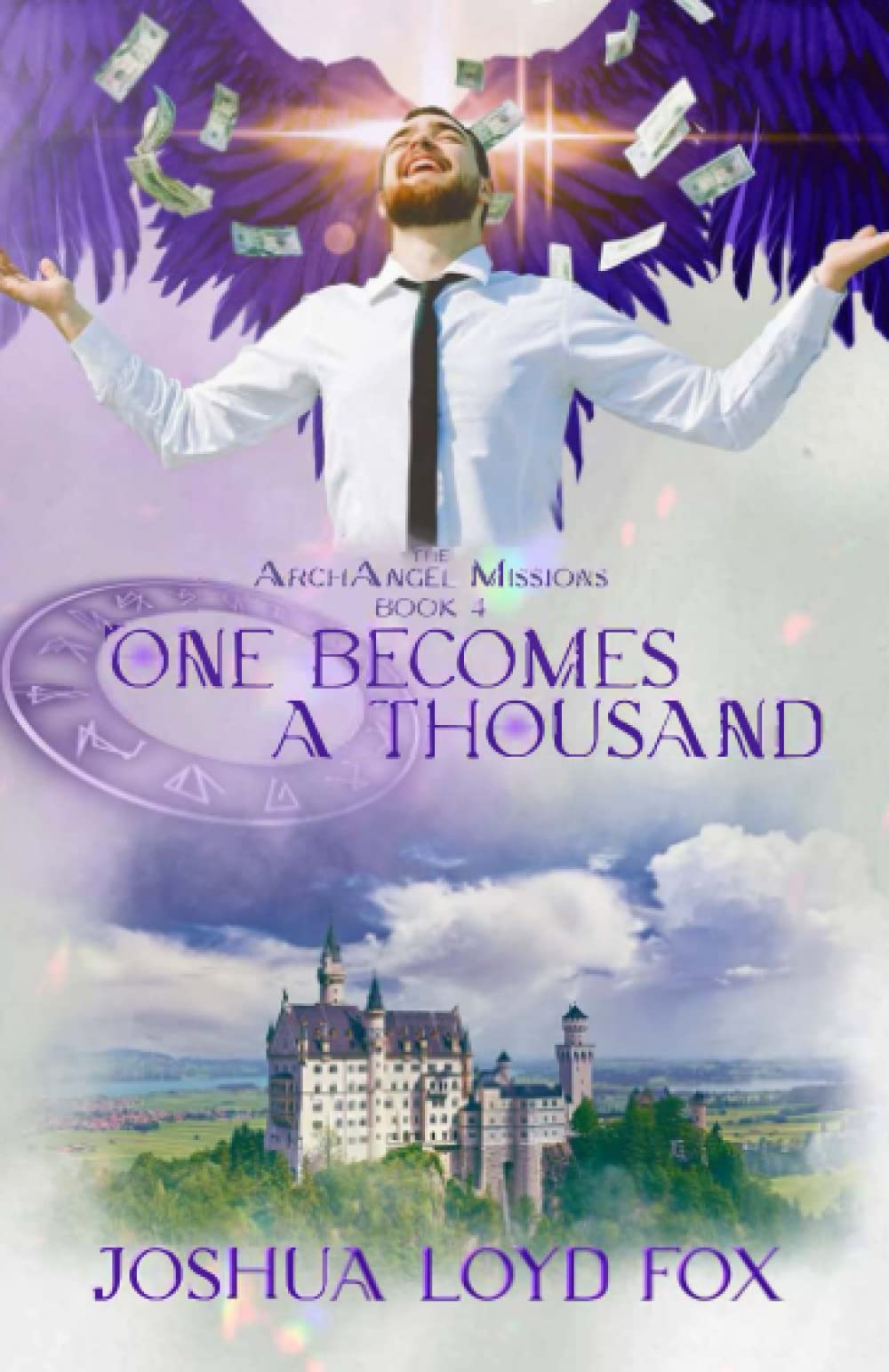 One Becomes a Thousand (ArchAngel Missions, #4)
