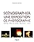 Scénographier une exposition de photographie: Editing - Mise en scène - Narration - Lieux