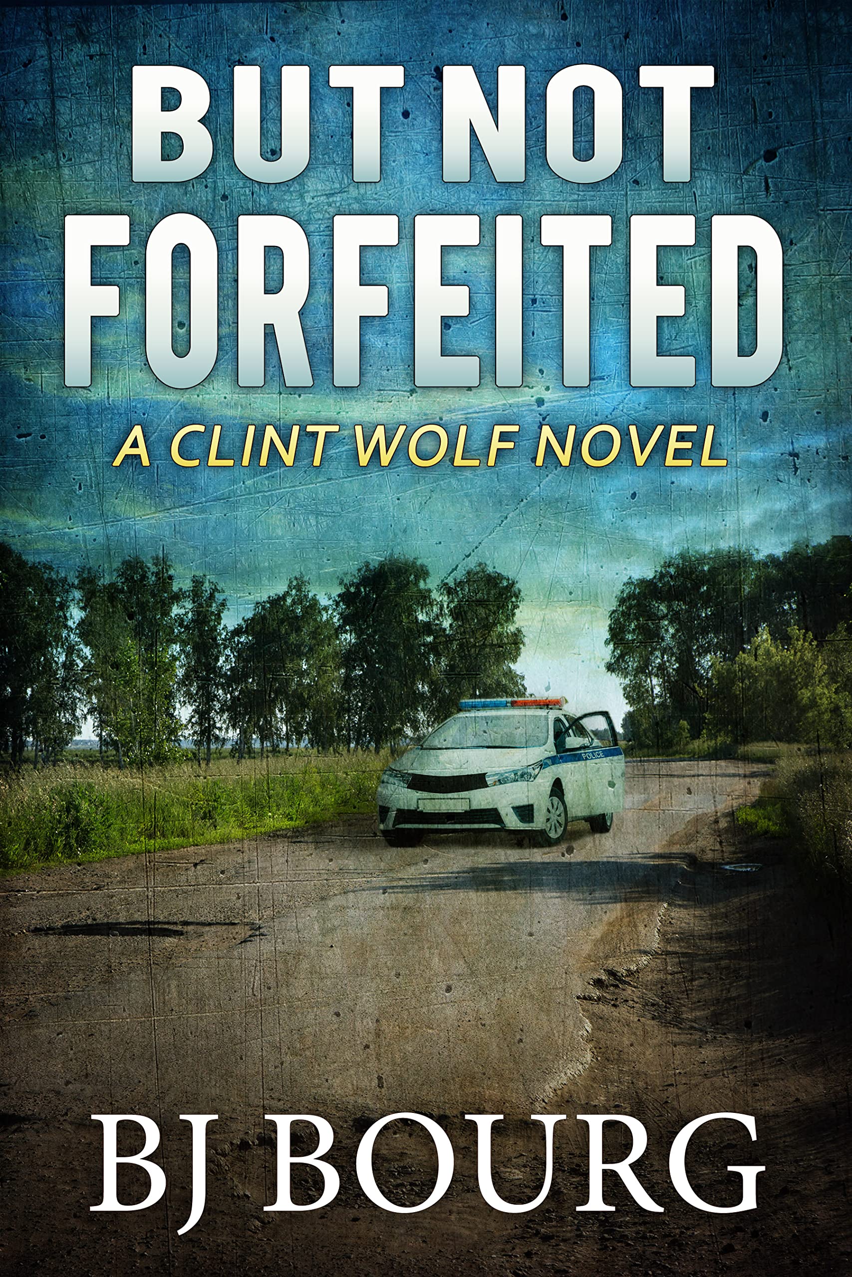 But Not Forfeited (Clint Wolf #27)