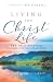 Living the Christ Life: 366...
