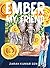 Ember My Friend: A Collecti...