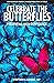 Celebrate The Butterflies: ...