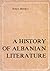 A history of Albanian liter...
