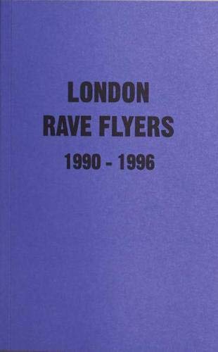London Rave Flyers 1990 - 1996 (Paperback)