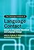 The Cambridge Handbook of Language Contact by Salikoko Mufwene