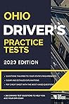 Ohio Driver’s Practice Tests: + 360 Driving Test Questions To Help You Ace Your DMV Exam. (Practice Driving Tests)