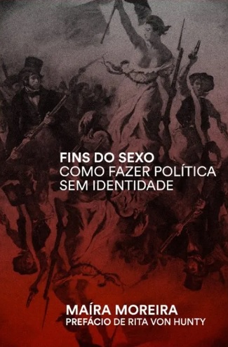 Fins do Sexo: Como Fazer Política Sem Identidade