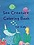 Sea Creature Coloring Book:...