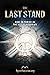 THE LAST STAND: How to Thri...