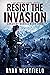 Resist the Invasion: A Post...