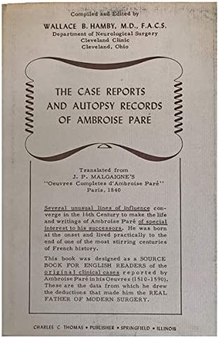The case reports and autopsy records of Ambroise Pare